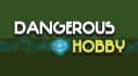 Achievements: Dangerous Hobby